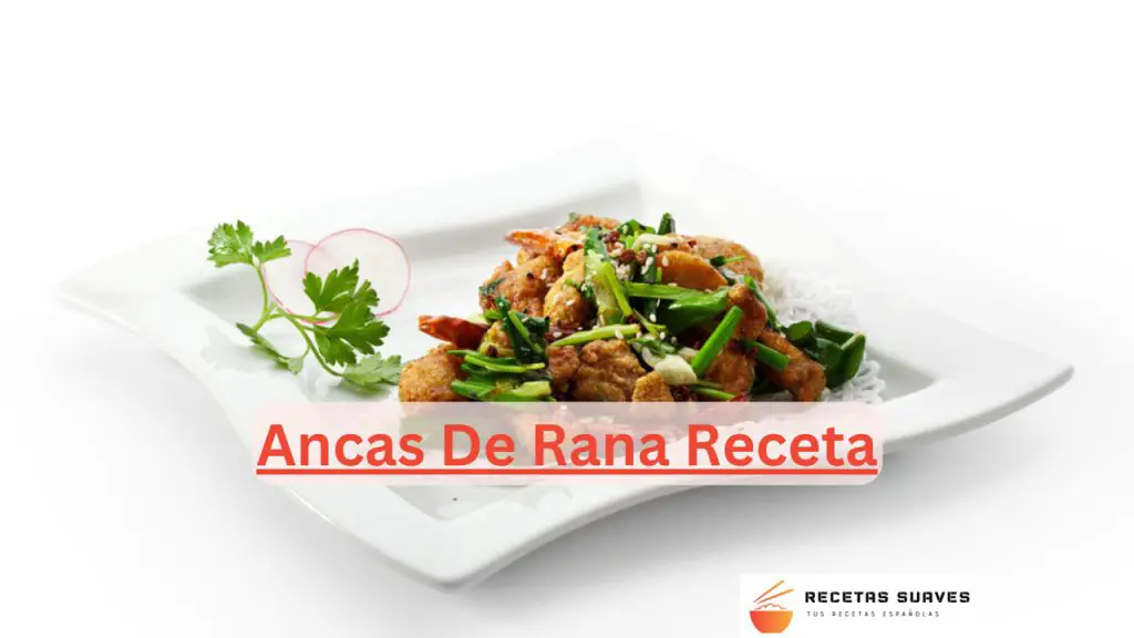 Ancas De Rana Receta