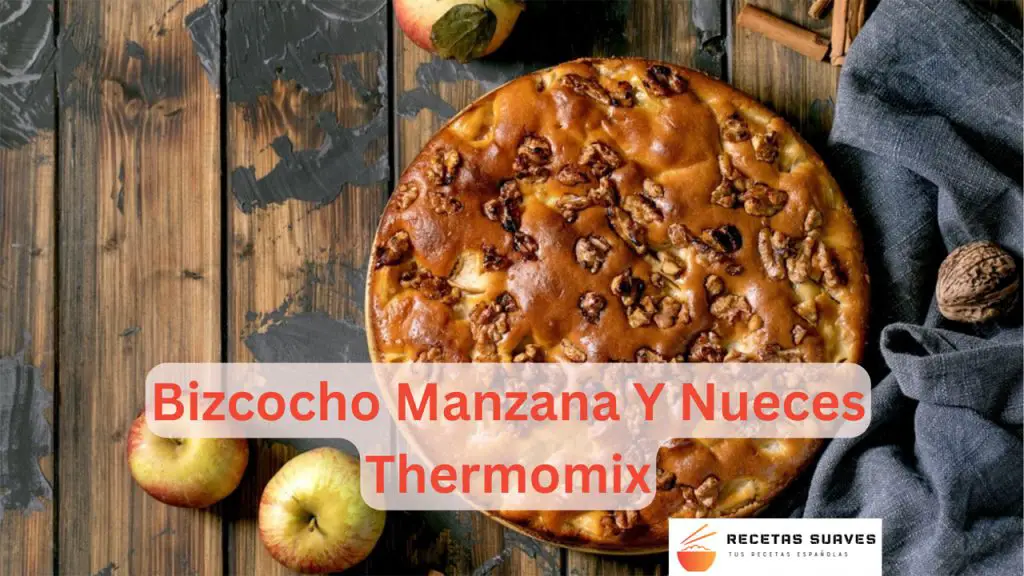 Bizcocho Manzana Y Nueces Thermomix