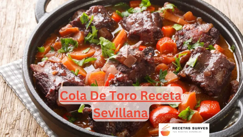 Cola De Toro Receta Sevillana