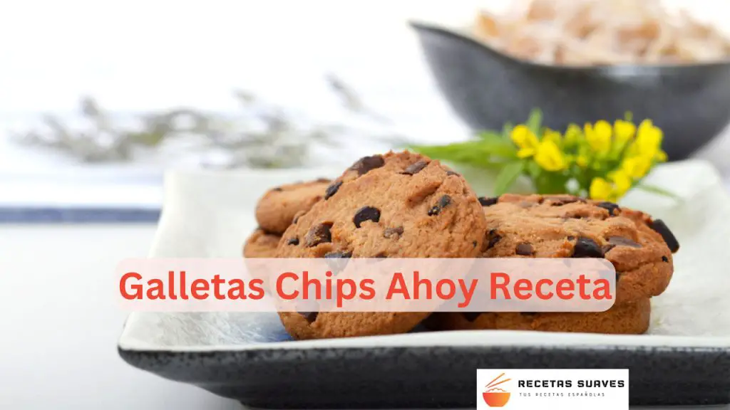 Galletas Chips Ahoy Receta