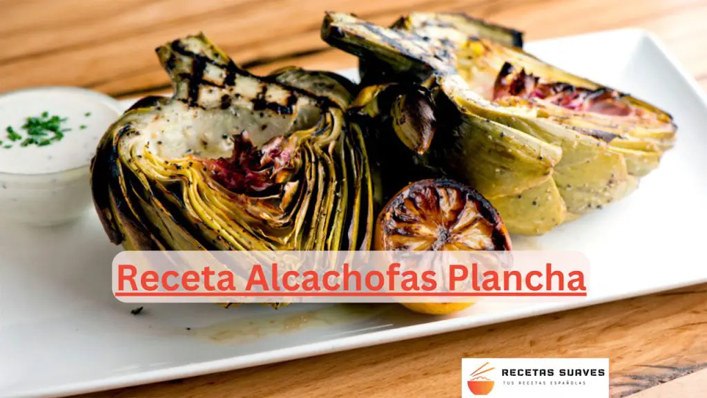 Receta Alcachofas Plancha