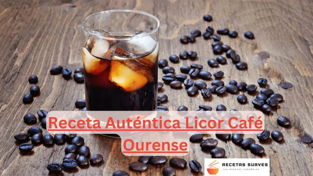 Receta Auténtica Licor Café Ourense