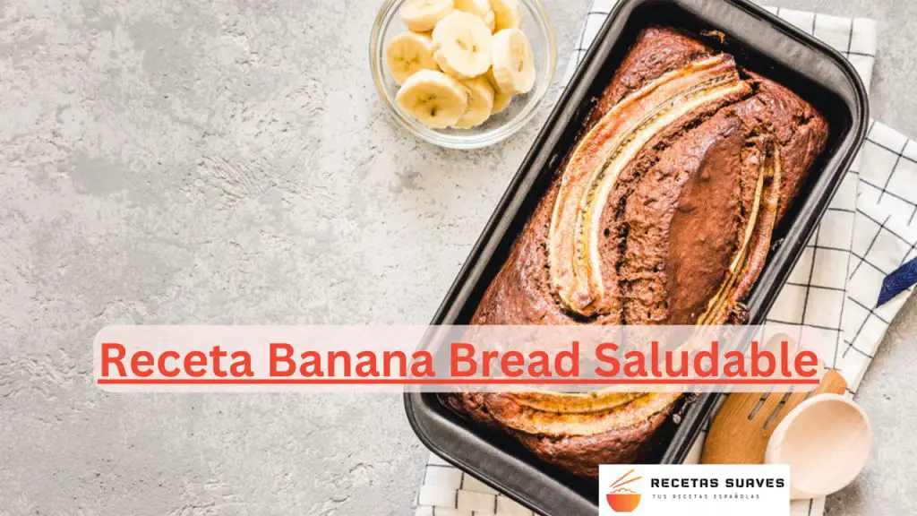 Receta Banana Bread Saludable