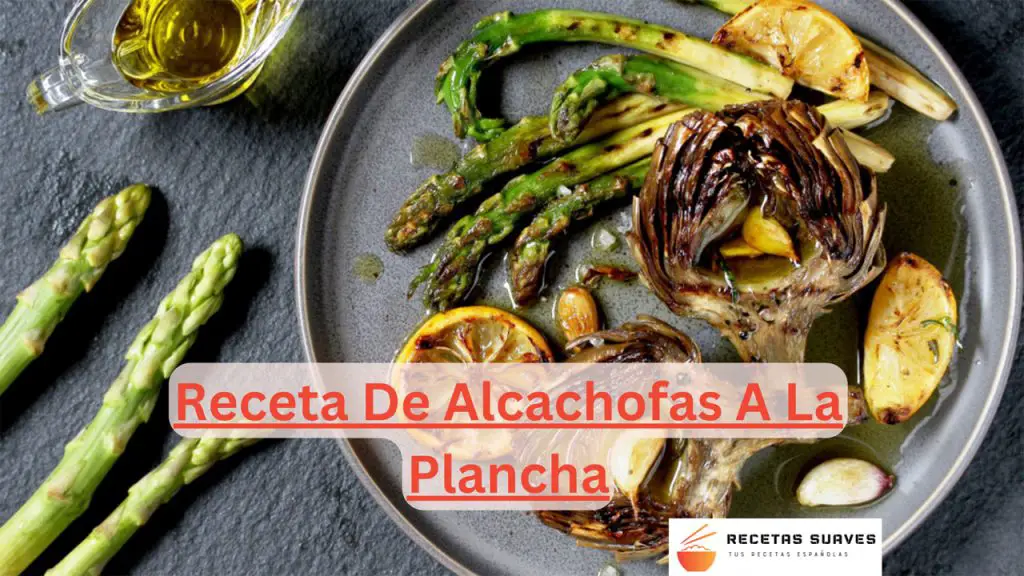 Receta De Alcachofas A La Plancha