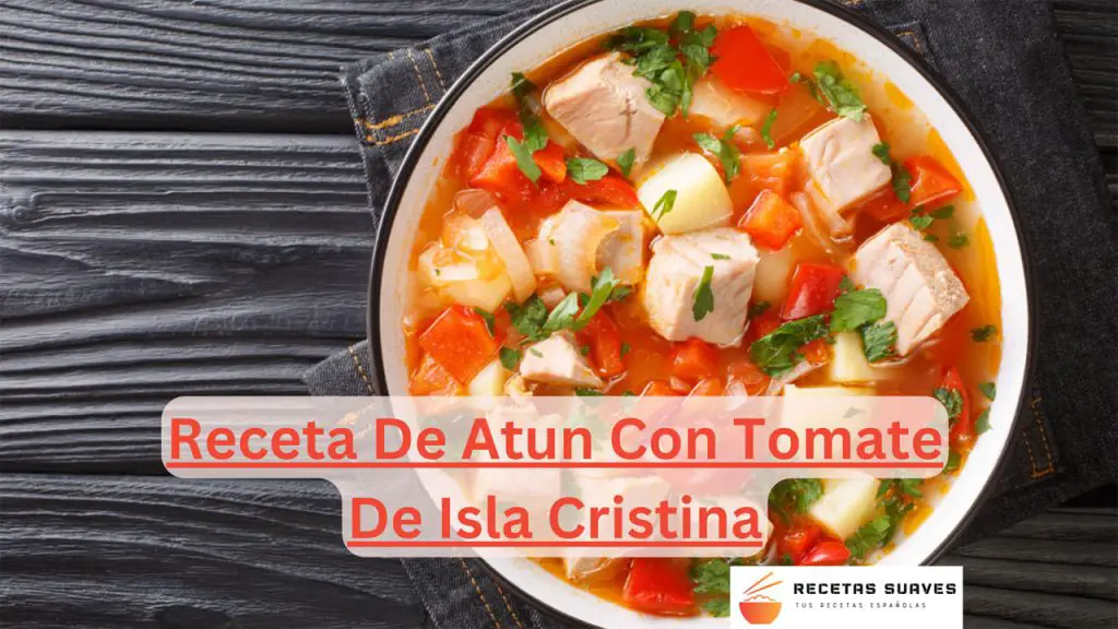 Receta De Atun Con Tomate De Isla Cristina