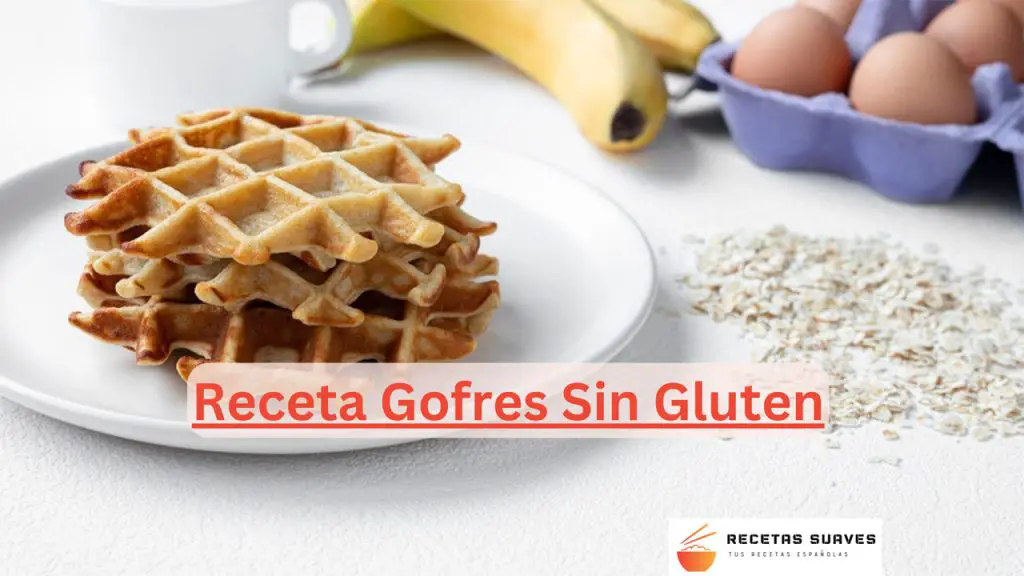 Receta Gofres Sin Gluten