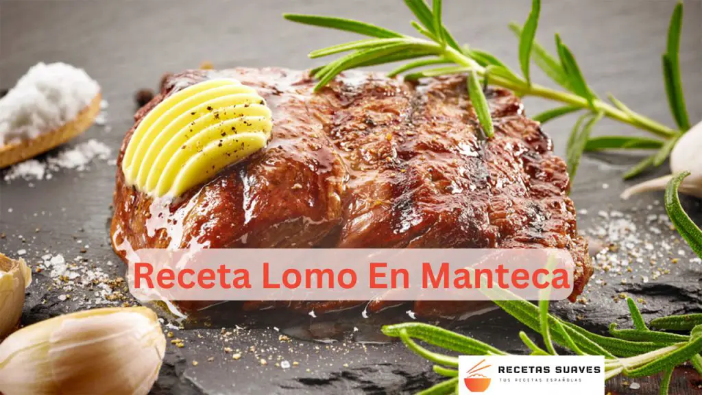 Receta Lomo En Manteca