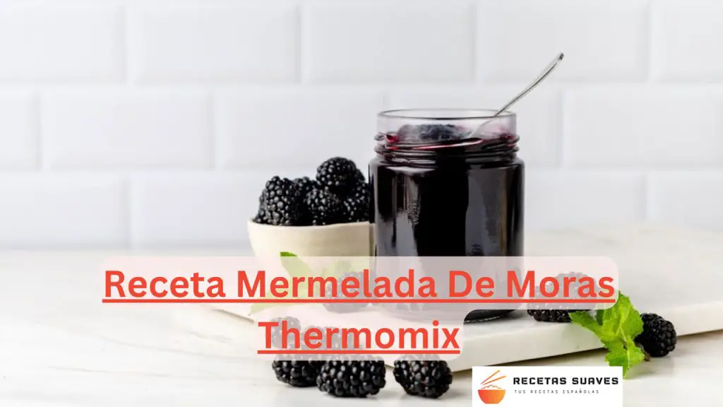 Receta Mermelada De Moras Thermomix