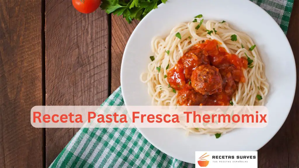 Receta Pasta Fresca Thermomix