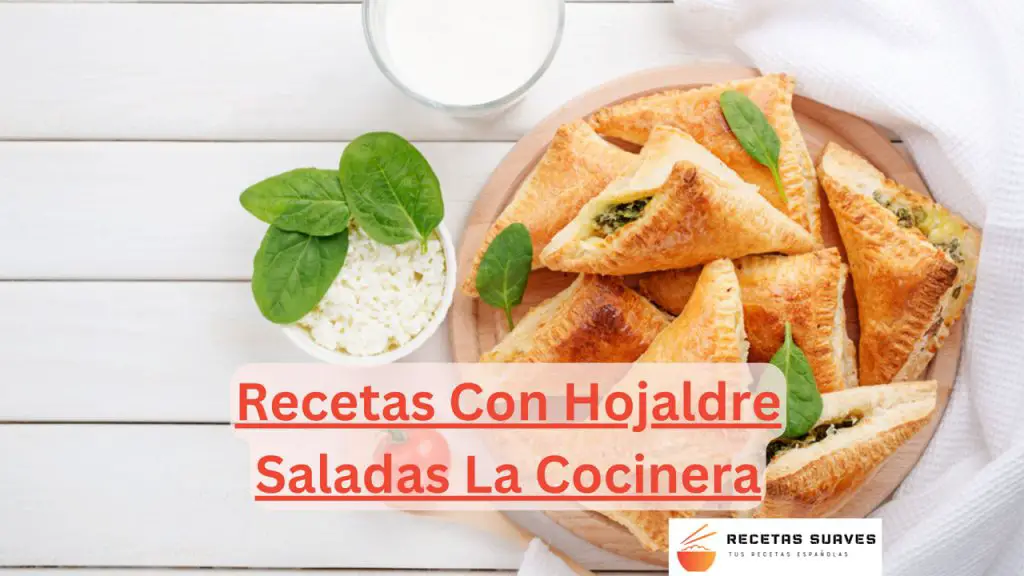 Recetas Con Hojaldre Saladas La Cocinera