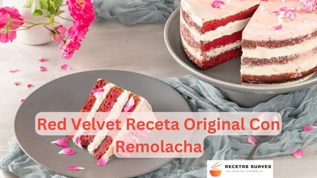 Red Velvet Receta Original Con Remolacha