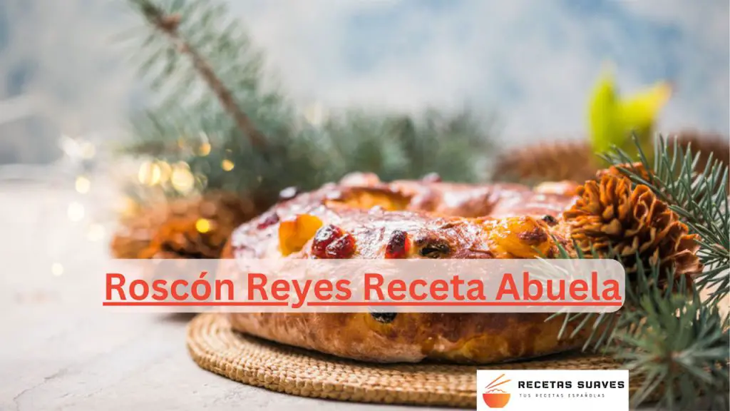 Roscón Reyes Receta Abuela